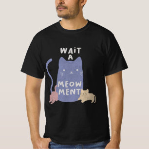 Esperar una camiseta de Meow-ment