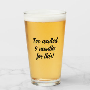 Esperé 9 meses para esto, amante de la cerveza, di