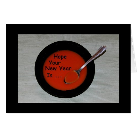 ¡Espere que sea su Año Nuevo Sopa-er! Tarjeta