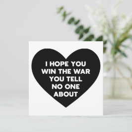 Espero que ganes la guerra de la que no le cuentas