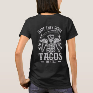 Espero que sirvan tacos en la camiseta del infiern
