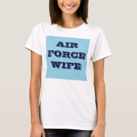 Esposa de la Fuerza Aérea de la camiseta