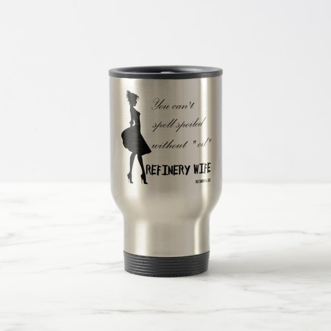 Esposa de la refinería - taza del viaje estropeada (Centro)
