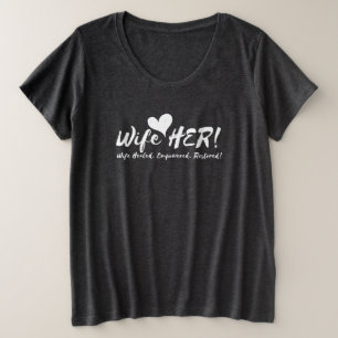 ¡Esposa ELLA! Camiseta cómoda