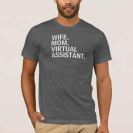 "ESPOSA. MAMÁ. AYUDANTE VIRTUAL." Camiseta