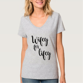 Esposa para la camiseta de regalo de novia Lifey