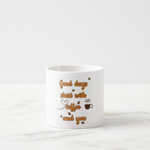 Espresso Los Buenos Días Comienzan Con Café Y Taza De Café 
