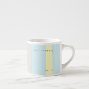 Espresso ¡Manos de mi taza! ¡Sí, usted! Taza del café