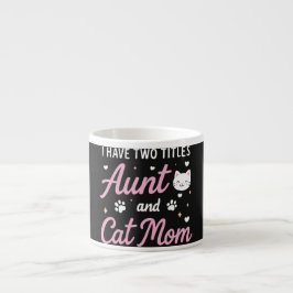 Espresso Tengo dos títulos Tía y Mamá de gato Taza de Espre