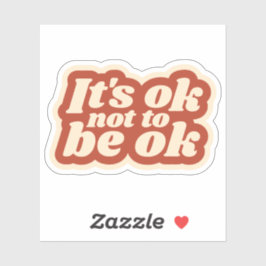 Está bien no estar bien Pegatina | Decal de portát
