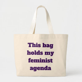 Esta bolsa contiene mi agenda feminista