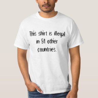 Esta camisa es ilegal en 51 otros países