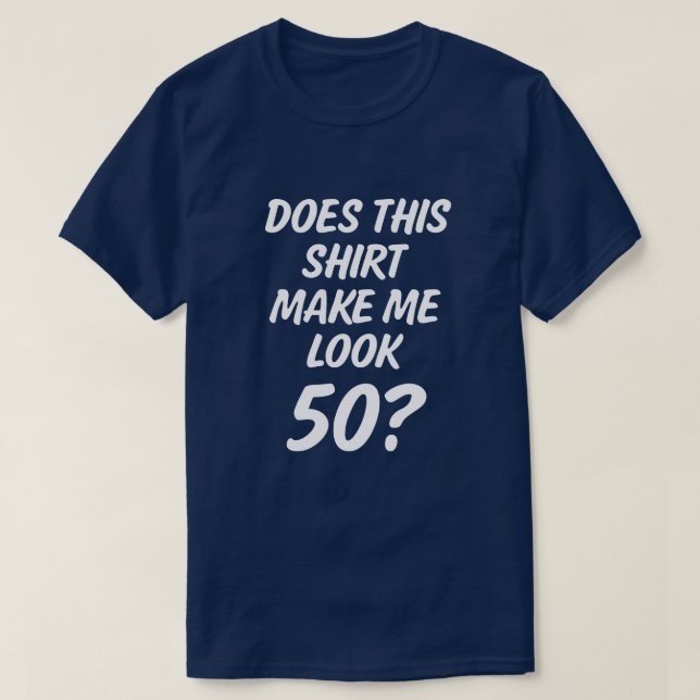 ¿Esta camisa me hace la mirada 50? camisa para (Diseño del anverso)