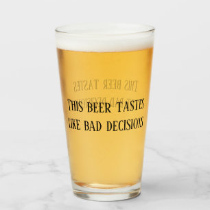 Esta Cerveza Sabe Como Malas Decisiones Pint Stein