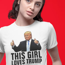 ESTA CHICA AMA LAS CAMISETAS DE TRUMP