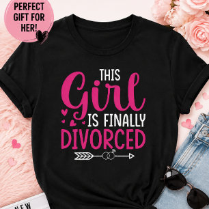 Esta Chica Está Finalmente Divorciada Camiseta Div