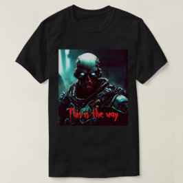 Esta Es La Forma | Mando Zombie Soldier | Camiseta