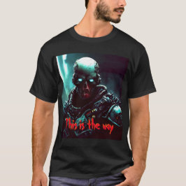 Esta Es La Forma | Mando Zombie Soldier | Camiseta