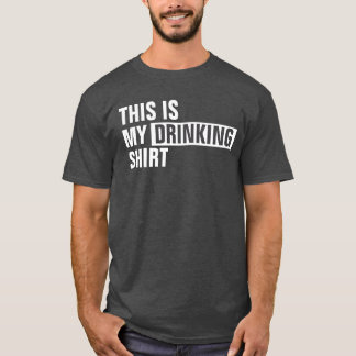 Esta es mi camisa de borrachera