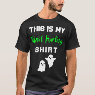 Esta Es Mi Camisa De Caza Fantasma