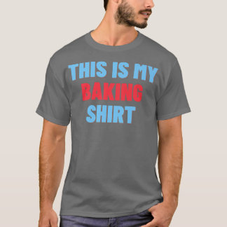 Esta Es Mi Camisa De Horno - Gracioso Regalo Baker