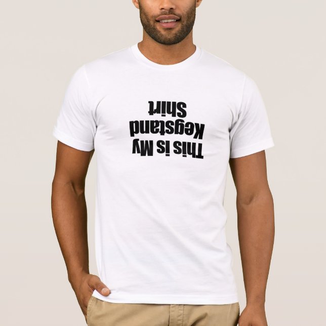 Ésta es mi camisa de Kegstand (Anverso)