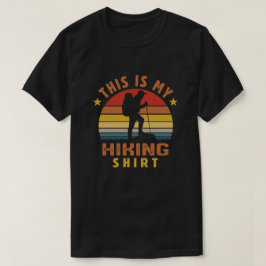 Esta Es Mi Camisa De Senderismo