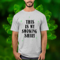 Esta es mi camisa para fumar
