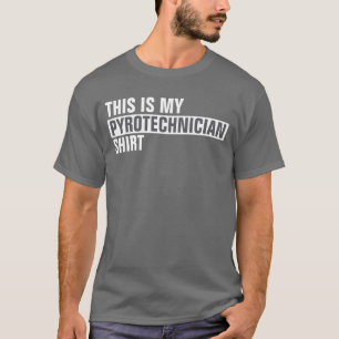 Esta es mi camisa PYROTECHNICIANA