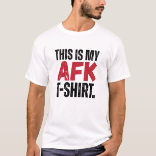 Esta es mi camiseta AFK