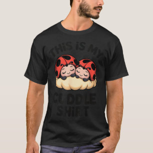 Esta Es Mi Camiseta De Abrazar Lindas Mariquitas A
