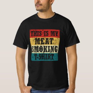 Esta es mi camiseta de ahumar carne