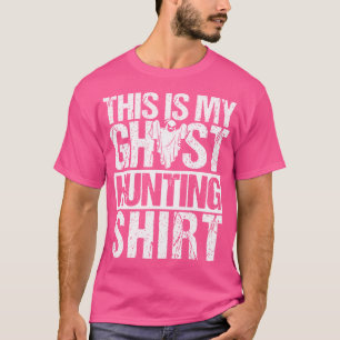 Esta Es Mi Camiseta de Caza de Fantasmas Caza de F