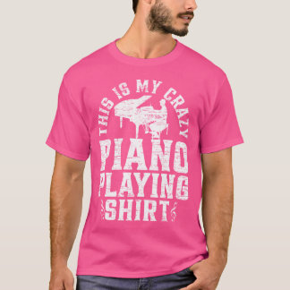 Esta Es Mi Camiseta De Loco Tocando El Piano - Tec