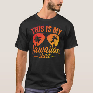 Esta es Mi Camiseta Hawaiana Gafas de Sol Atardece