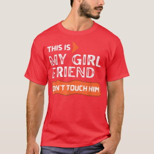 Esta es mi novia no le toques la camiseta