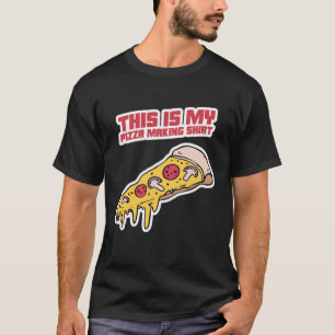 Esta Es Mi Pizza Haciendo Camisa