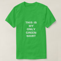 ÉSTA ES MI SOLAMENTE CAMISA VERDE