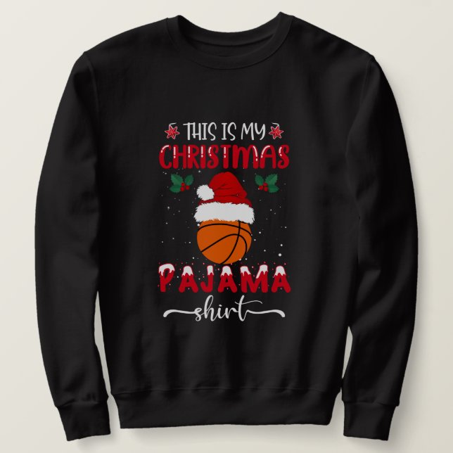 Esta es mi sudadera Navidad Pajama Basketball (Anverso del diseño)