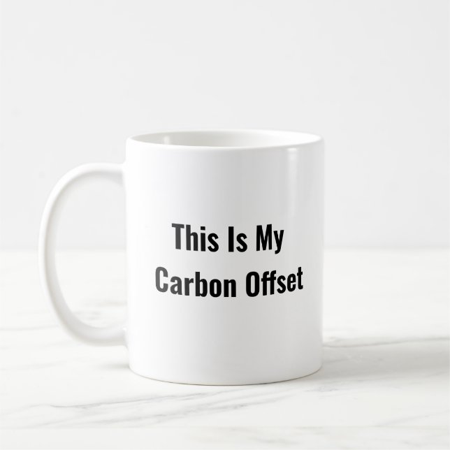 Esta es mi taza de café con compensación de carbon (Izquierda)
