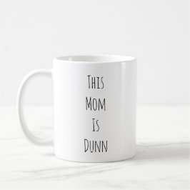 Esta mamá es taza de café inspirada Dunn de Dunn