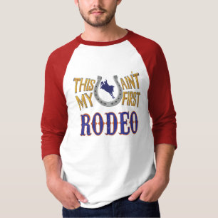 Esta no es mi primera camiseta de Rodeo