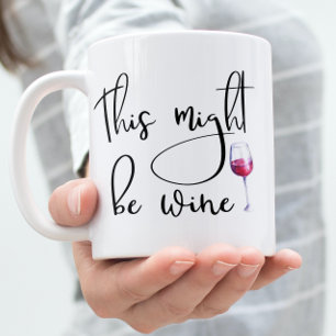 Esta podría ser una taza de café con vino con letr