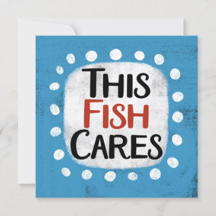Esta tarjeta de saludo de Fish Cares