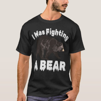 Estaba Luchando Contra Un Oso, Una Vieja Camiseta 