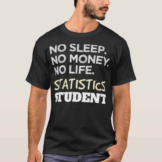 Estadístico Camisa No Sleep Money Life Statistics (Anverso)
