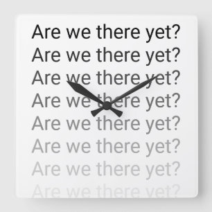 ¿Estamos allí todavía? Reloj