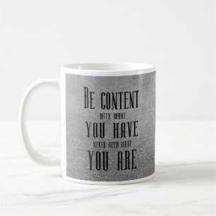 Estar contentos con lo que tienes taza de café