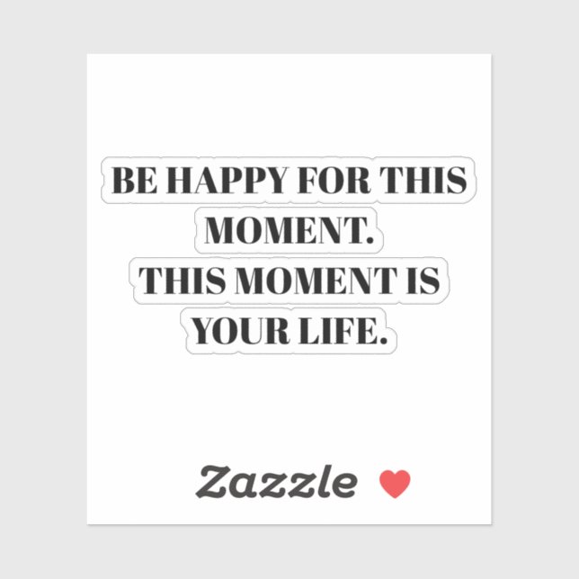 Estar Contentos Por Este Momento Pegatina De Vinil (Hoja)