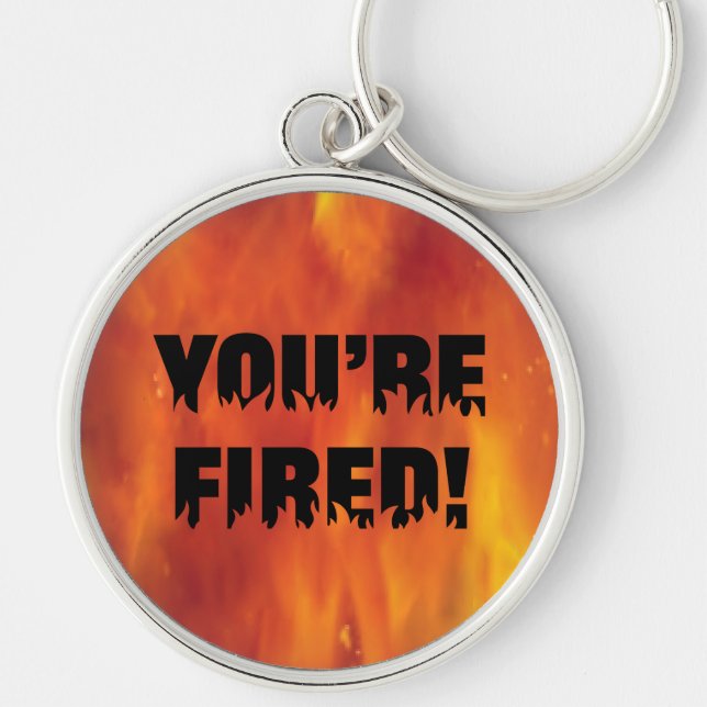 ¡ESTÁS DESPEDIDO! LLAVERO